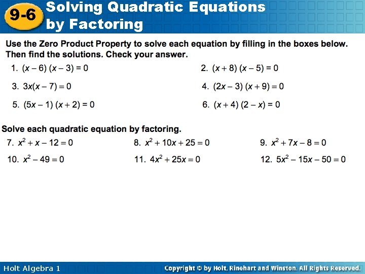 Solving Quadratic Equations 9 -6 by Factoring Holt Algebra 1 