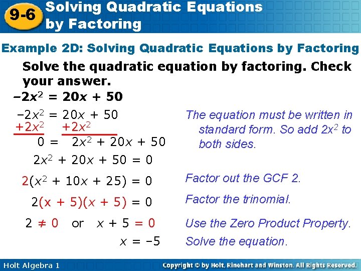 Solving Quadratic Equations 9 -6 by Factoring Example 2 D: Solving Quadratic Equations by