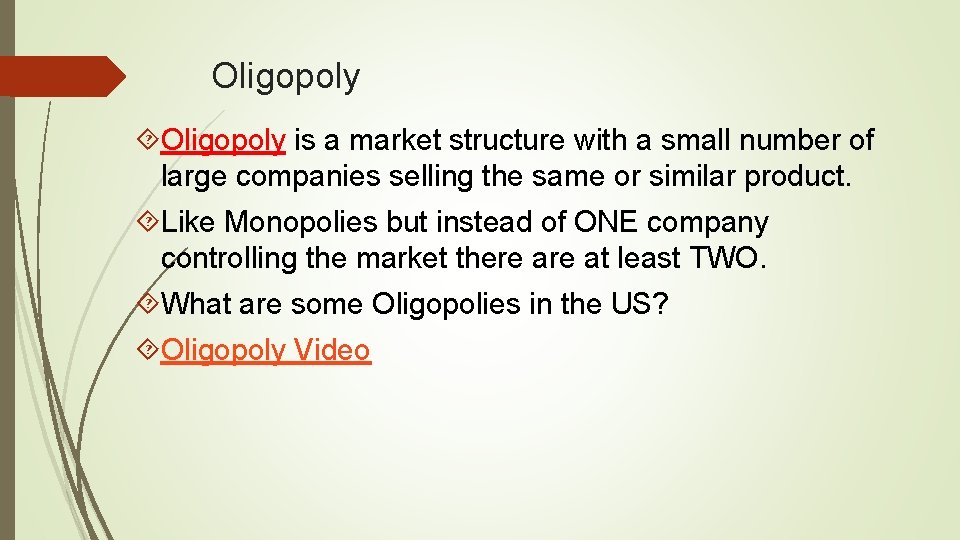 Oligopoly is a market structure with a small number of large companies selling the