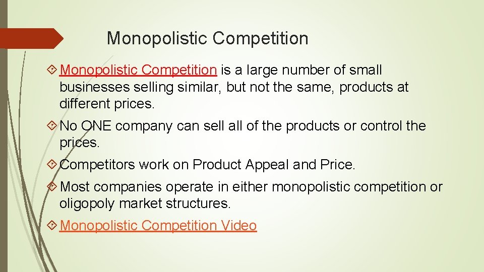 Monopolistic Competition is a large number of small businesses selling similar, but not the