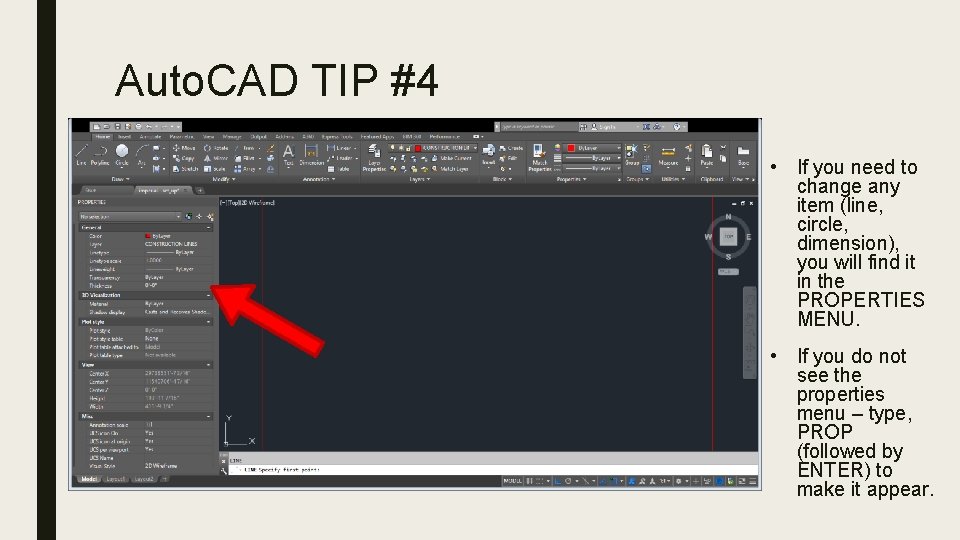 Auto. CAD TIP #4 • If you need to change any item (line, circle,