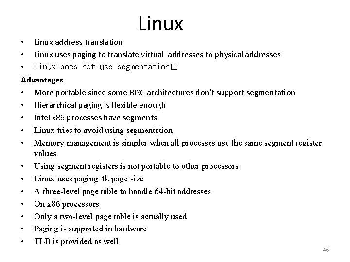 Linux • Linux address translation • Linux uses paging to translate virtual addresses to