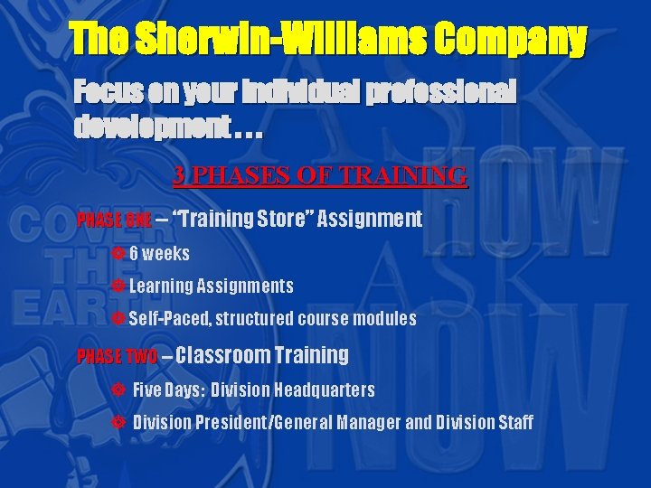 The Sherwin-Williams Company Focus on your individual professional development. . . 3 PHASES OF