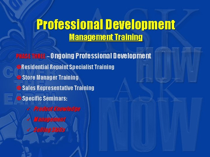 Professional Development Management Training PHASE THREE – Ongoing Professional Development ]Residential Repaint Specialist Training
