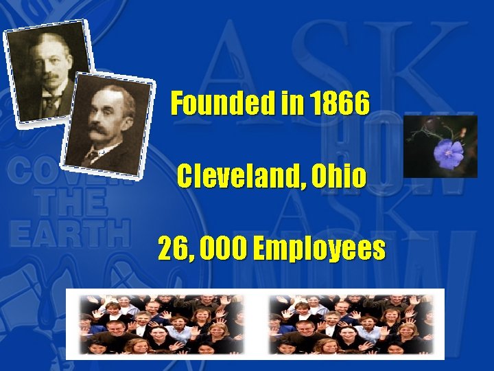Founded in 1866 Cleveland, Ohio 26, 000 Employees 