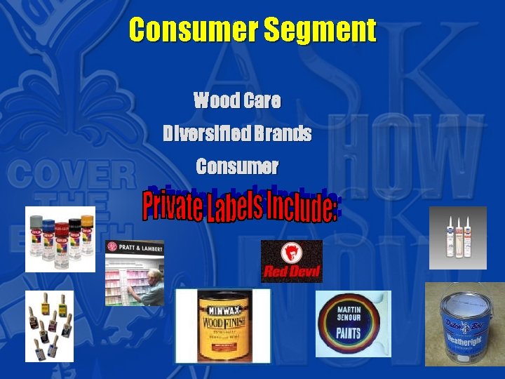 Consumer Segment Wood Care Diversified Brands Consumer 