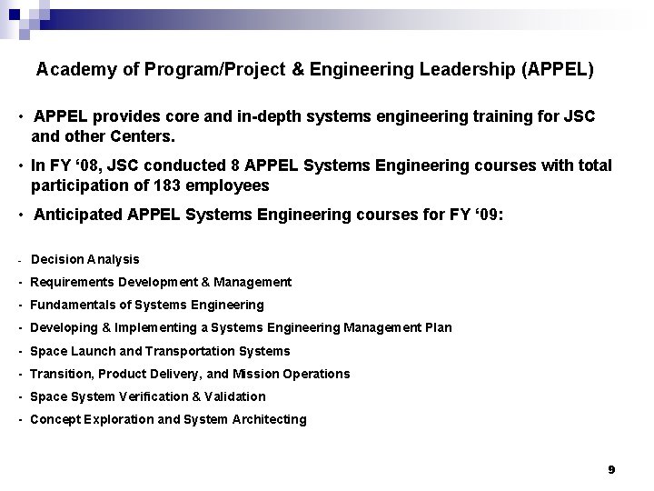 Academy of Program/Project & Engineering Leadership (APPEL) • APPEL provides core and in-depth systems Academy of Program/Project & Engineering Leadership (APPEL) • APPEL provides core and in-depth systems