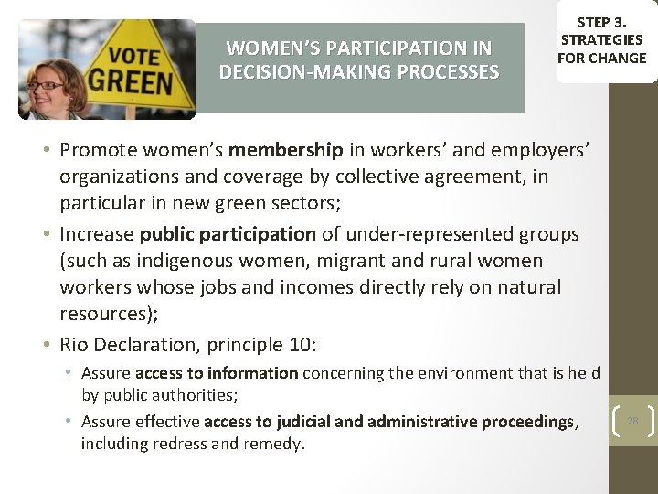 WOMEN’S PARTICIPATION IN DECISION-MAKING PROCESSES STEP 3. STRATEGIES FOR CHANGE • Promote women’s membership