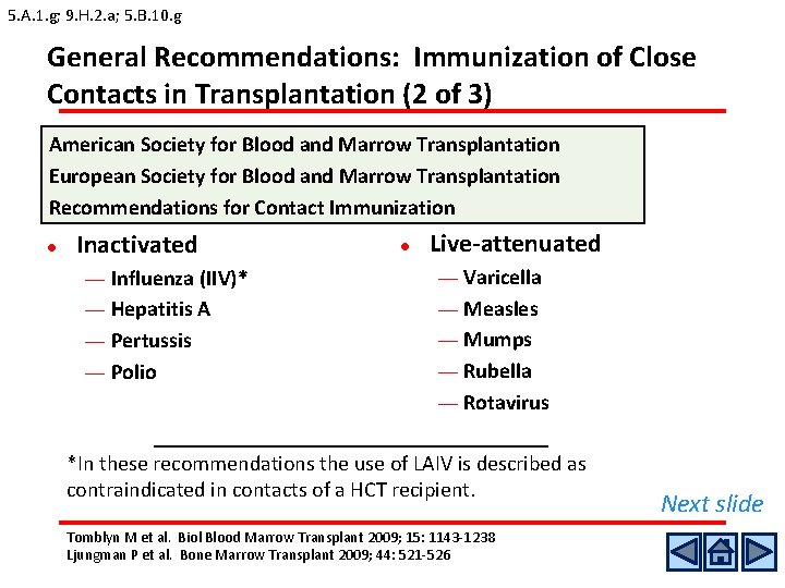 5. A. 1. g; 9. H. 2. a; 5. B. 10. g General Recommendations: 5. A. 1. g; 9. H. 2. a; 5. B. 10. g General Recommendations: