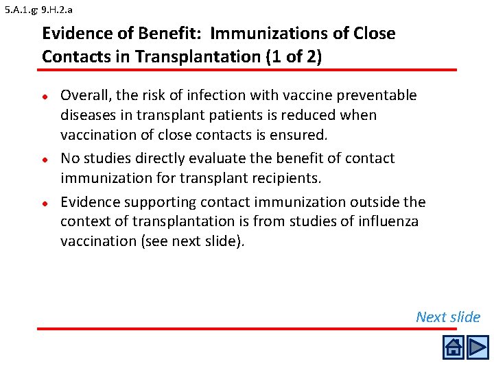 5. A. 1. g; 9. H. 2. a Evidence of Benefit: Immunizations of Close 5. A. 1. g; 9. H. 2. a Evidence of Benefit: Immunizations of Close