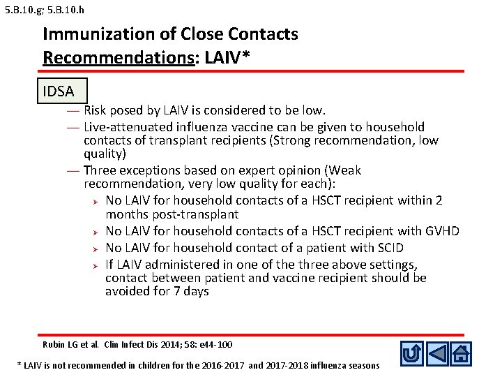 5. B. 10. g; 5. B. 10. h Immunization of Close Contacts Recommendations: LAIV* 5. B. 10. g; 5. B. 10. h Immunization of Close Contacts Recommendations: LAIV*