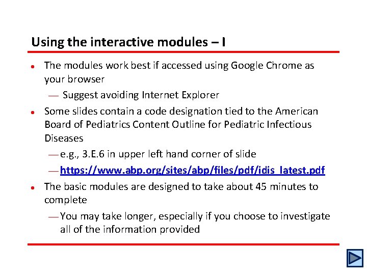 Using the interactive modules – I l l l The modules work best if Using the interactive modules – I l l l The modules work best if