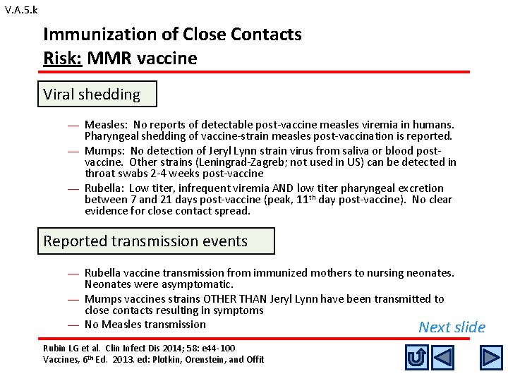 V. A. 5. k Immunization of Close Contacts Risk: MMR vaccine Viral shedding Measles: V. A. 5. k Immunization of Close Contacts Risk: MMR vaccine Viral shedding Measles: