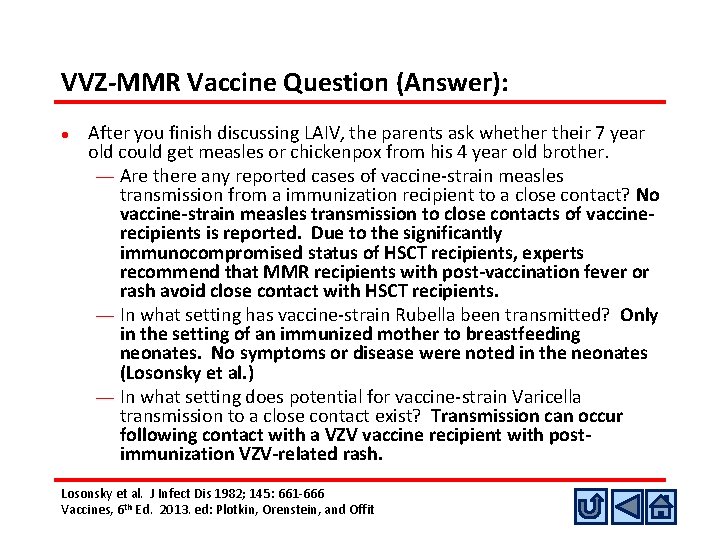 VVZ-MMR Vaccine Question (Answer): l After you finish discussing LAIV, the parents ask whether VVZ-MMR Vaccine Question (Answer): l After you finish discussing LAIV, the parents ask whether
