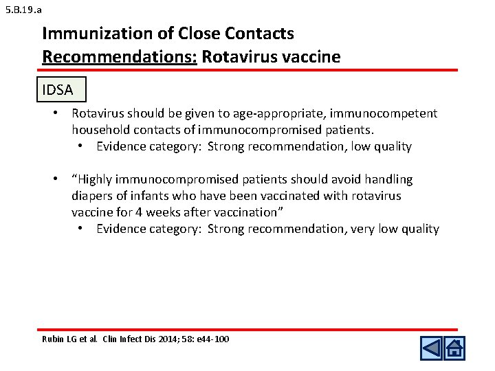 5. B. 19. a Immunization of Close Contacts Recommendations: Rotavirus vaccine IDSA • Rotavirus 5. B. 19. a Immunization of Close Contacts Recommendations: Rotavirus vaccine IDSA • Rotavirus
