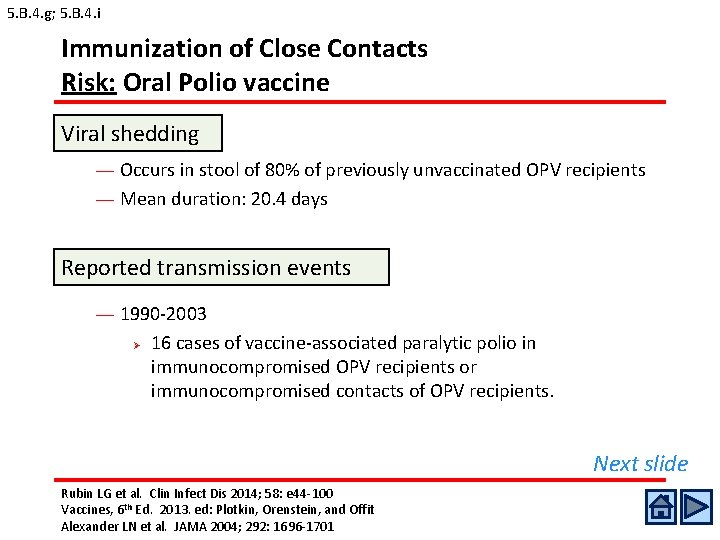 5. B. 4. g; 5. B. 4. i Immunization of Close Contacts Risk: Oral 5. B. 4. g; 5. B. 4. i Immunization of Close Contacts Risk: Oral