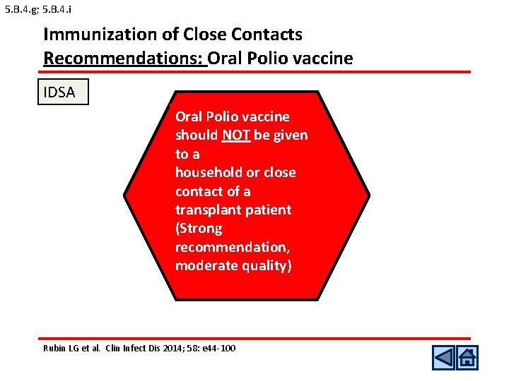 5. B. 4. g; 5. B. 4. i Immunization of Close Contacts Recommendations: Oral 5. B. 4. g; 5. B. 4. i Immunization of Close Contacts Recommendations: Oral