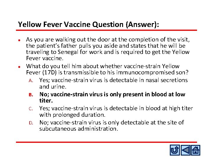 Yellow Fever Vaccine Question (Answer): l l As you are walking out the door Yellow Fever Vaccine Question (Answer): l l As you are walking out the door