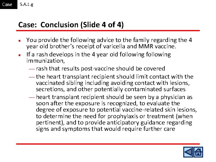 Case 5. A. 1. g Case: Conclusion (Slide 4 of 4) l l You Case 5. A. 1. g Case: Conclusion (Slide 4 of 4) l l You
