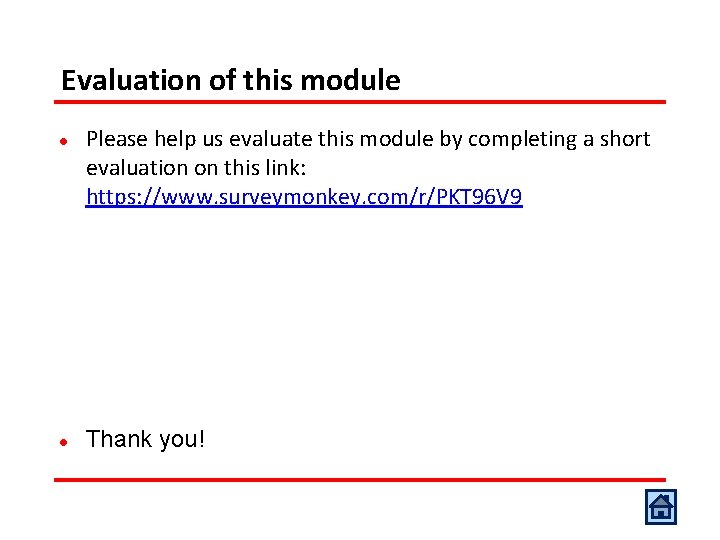 Evaluation of this module l l Please help us evaluate this module by completing Evaluation of this module l l Please help us evaluate this module by completing