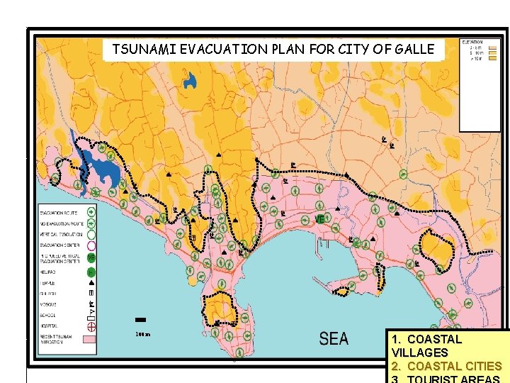 TSUNAMI EVACUATION PLAN FOR CITY OF GALLE 100 m 1. COASTAL VILLAGES 2. COASTAL