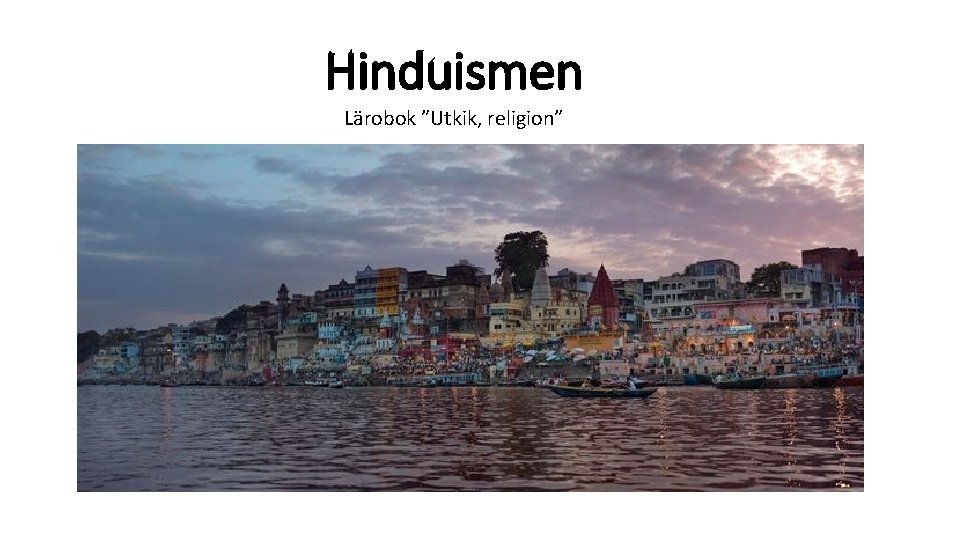 Hinduismen Lärobok ”Utkik, religion” 