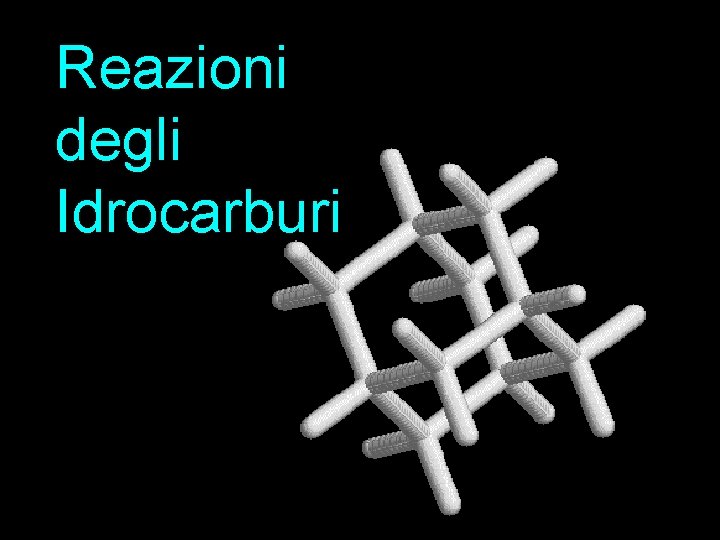 Reazioni degli Idrocarburi 