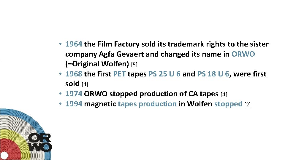  • 1964 the Film Factory sold its trademark rights to the sister company