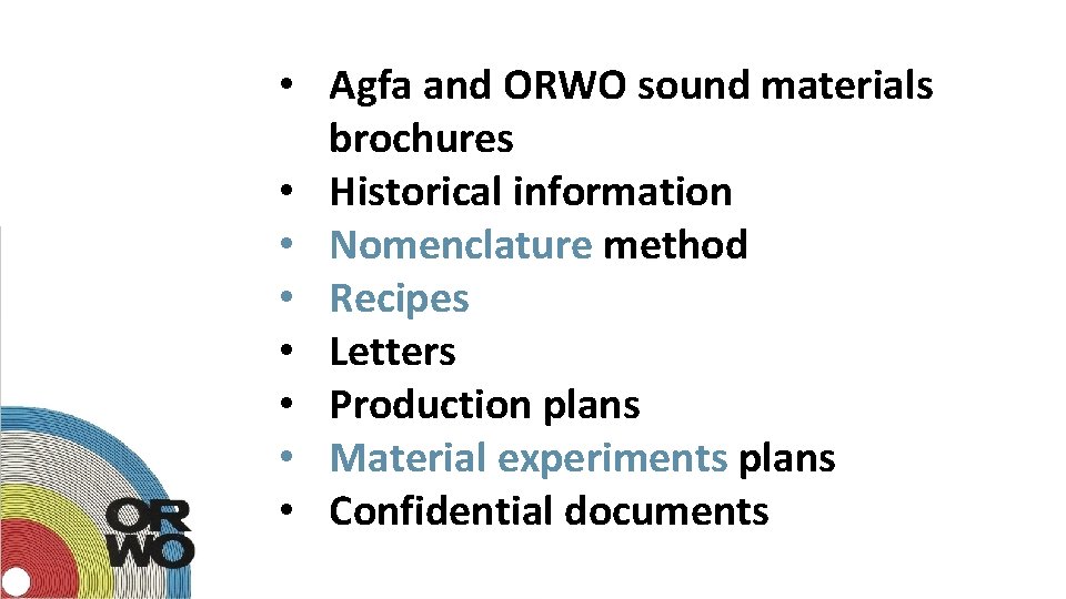  • Agfa and ORWO sound materials brochures • Historical information • Nomenclature method