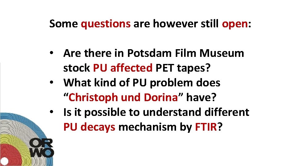 Some questions are however still open: • Are there in Potsdam Film Museum stock
