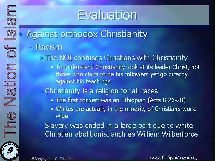 Evaluation • Against orthodox Christianity - Racism » The NOI confuses Christians with Christianity