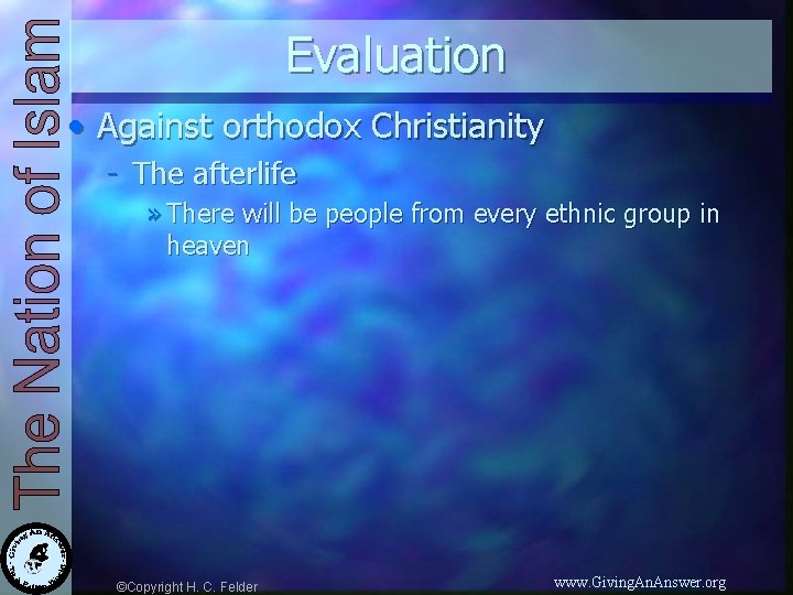 Evaluation • Against orthodox Christianity - The afterlife » There will be people from