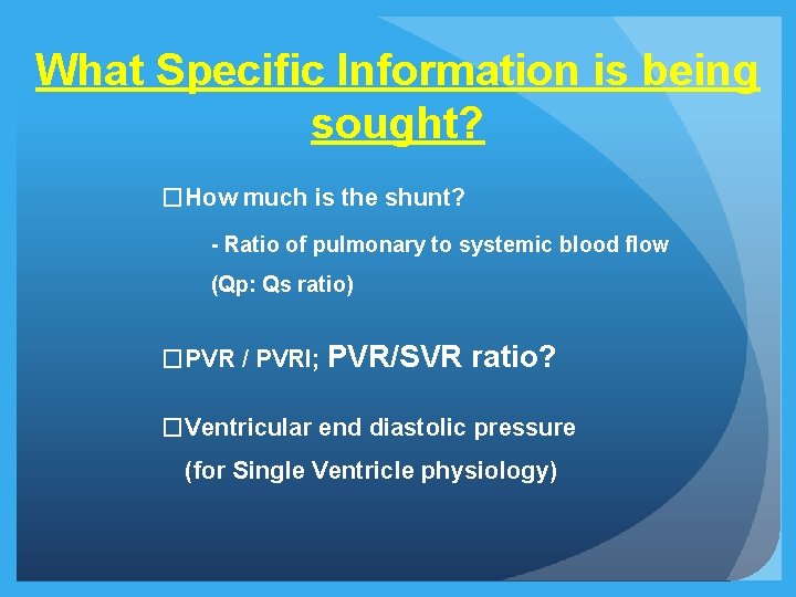 What Specific Information is being sought? �How much is the shunt? - Ratio of What Specific Information is being sought? �How much is the shunt? - Ratio of