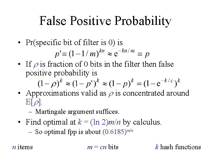 False Positive Probability • Pr(specific bit of filter is 0) is • If r False Positive Probability • Pr(specific bit of filter is 0) is • If r