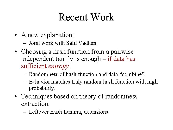 Recent Work • A new explanation: – Joint work with Salil Vadhan. • Choosing Recent Work • A new explanation: – Joint work with Salil Vadhan. • Choosing