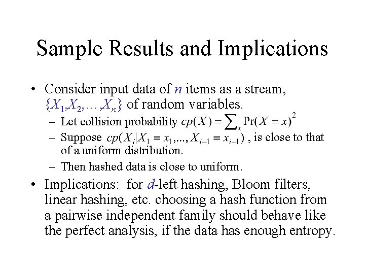 Sample Results and Implications • Consider input data of n items as a stream, Sample Results and Implications • Consider input data of n items as a stream,