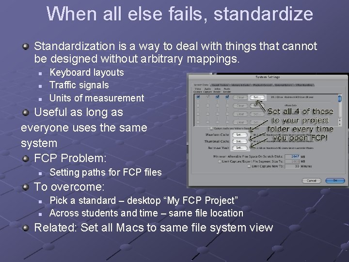 When all else fails, standardize Standardization is a way to deal with things that