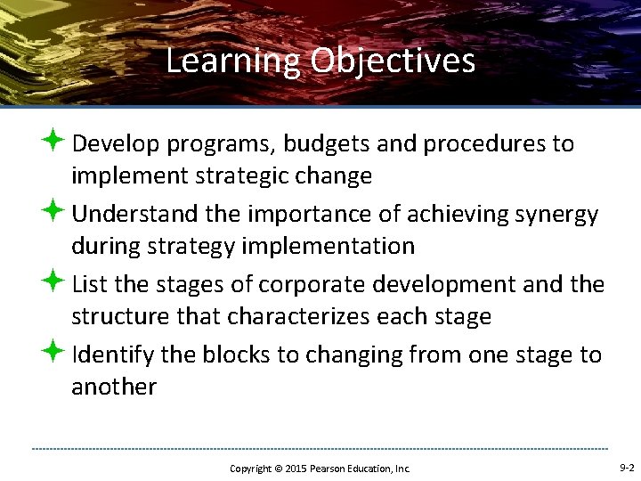Learning Objectives ª Develop programs, budgets and procedures to implement strategic change ª Understand