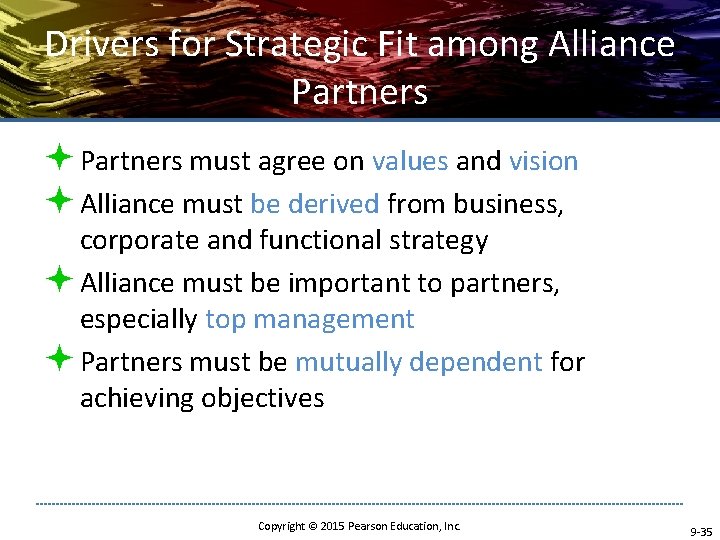Drivers for Strategic Fit among Alliance Partners ª Partners must agree on values and