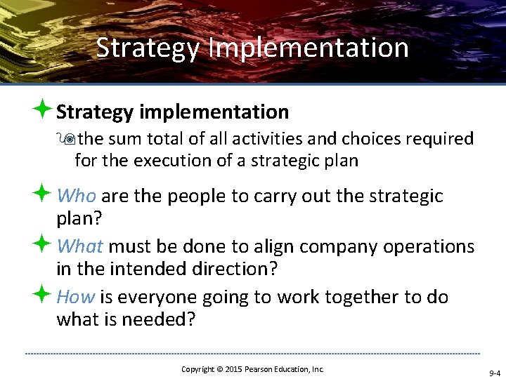 Strategy Implementation ªStrategy implementation 9 the sum total of all activities and choices required