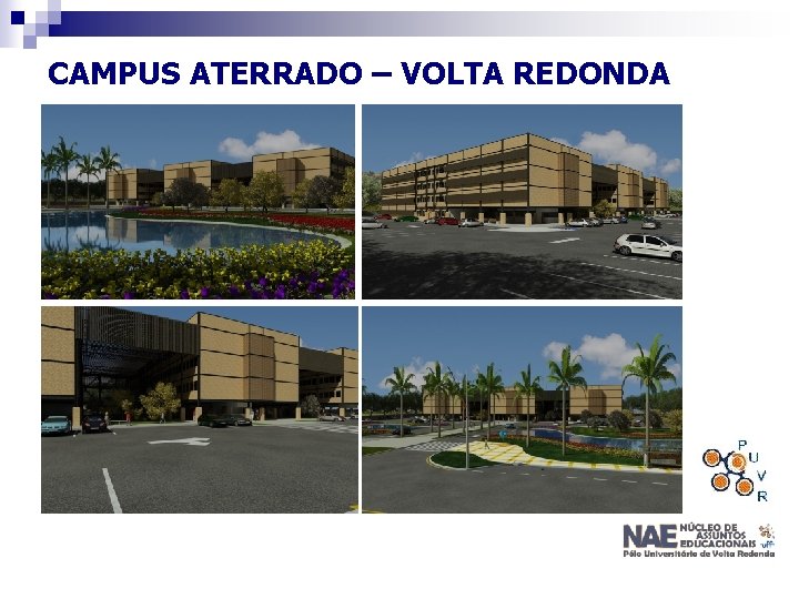 CAMPUS ATERRADO – VOLTA REDONDA 