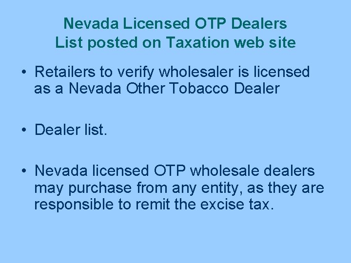Nevada Licensed OTP Dealers List posted on Taxation web site • Retailers to verify