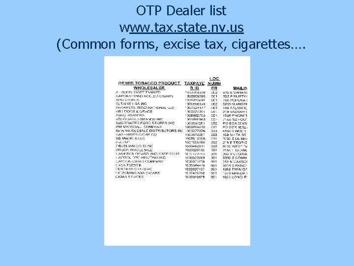 OTP Dealer list www. tax. state. nv. us (Common forms, excise tax, cigarettes…. 
