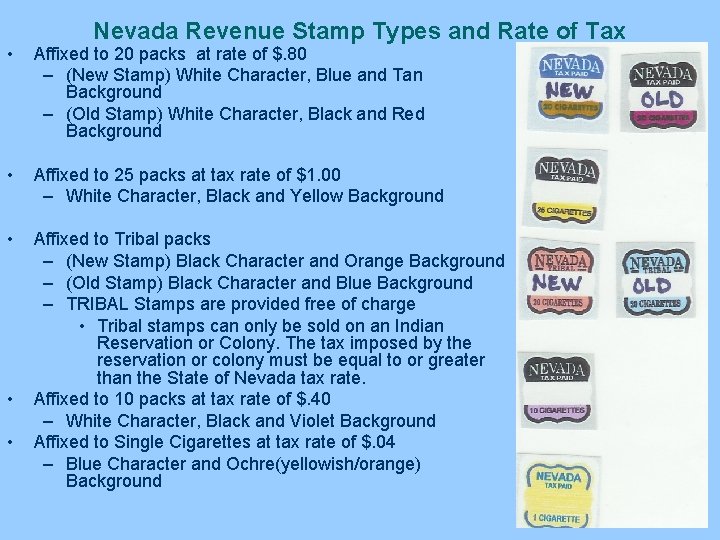Nevada Revenue Stamp Types and Rate of Tax • Affixed to 20 packs at