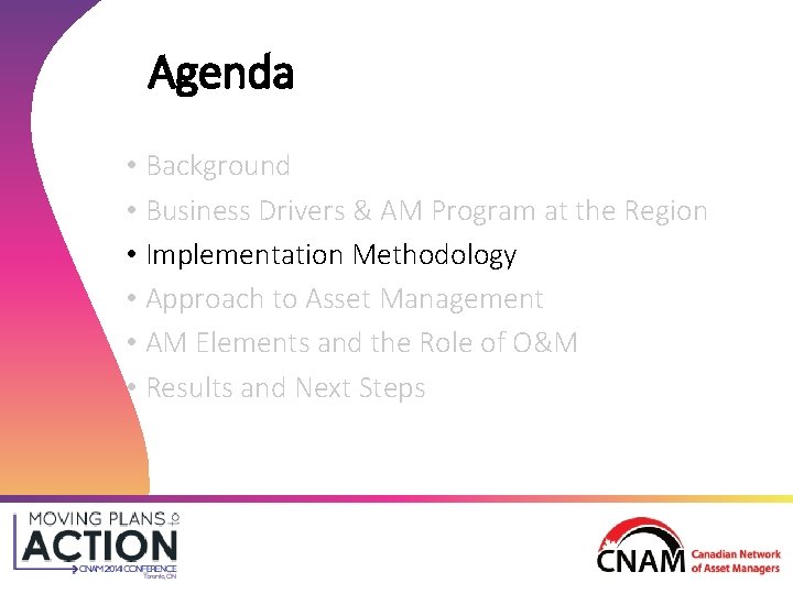 Agenda • Background • Business Drivers & AM Program at the Region • Implementation