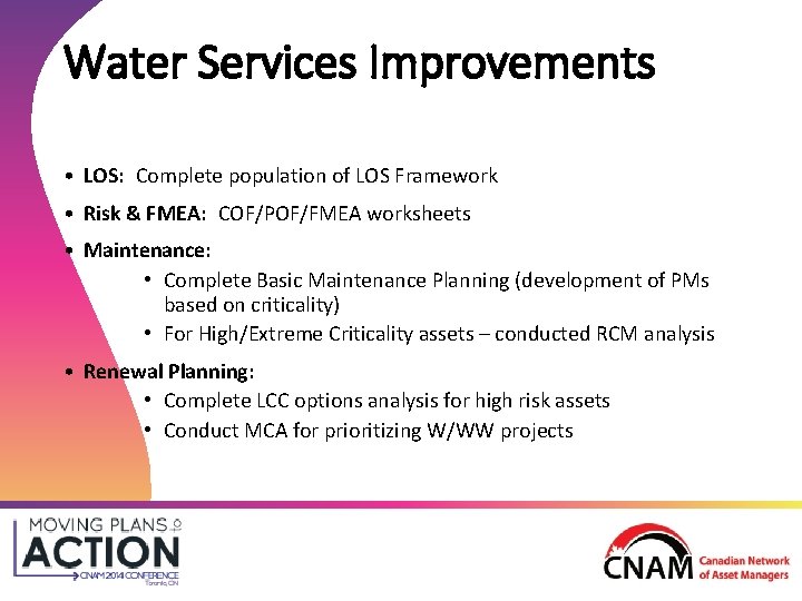 Water Services Improvements • LOS: Complete population of LOS Framework • Risk & FMEA: