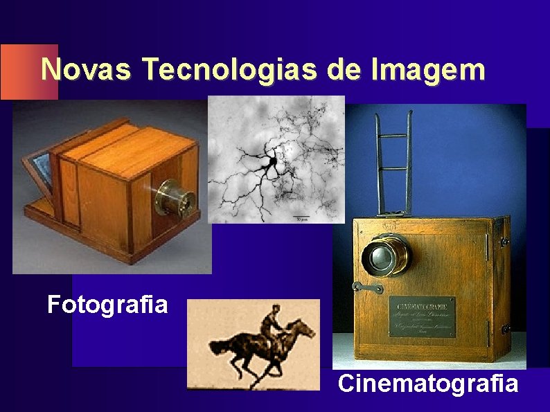 Novas Tecnologias de Imagem Fotografia Cinematografia 