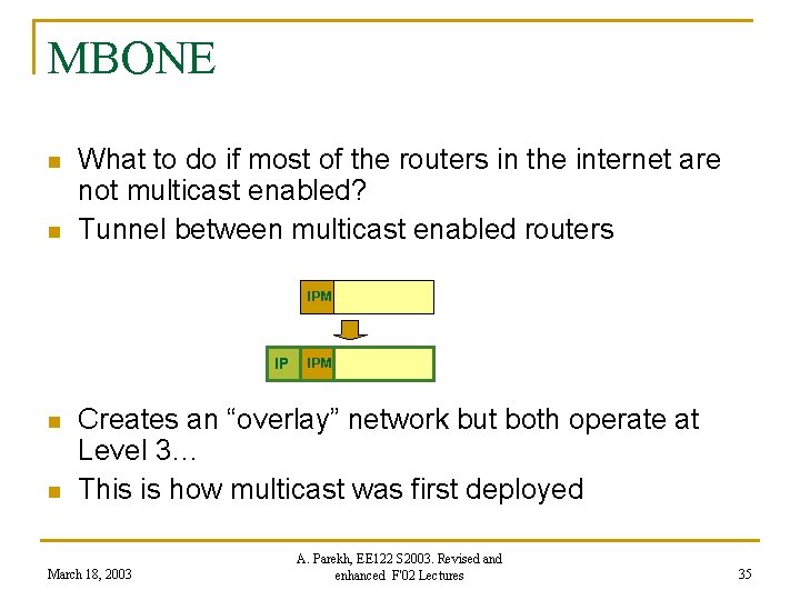MBONE n n What to do if most of the routers in the internet