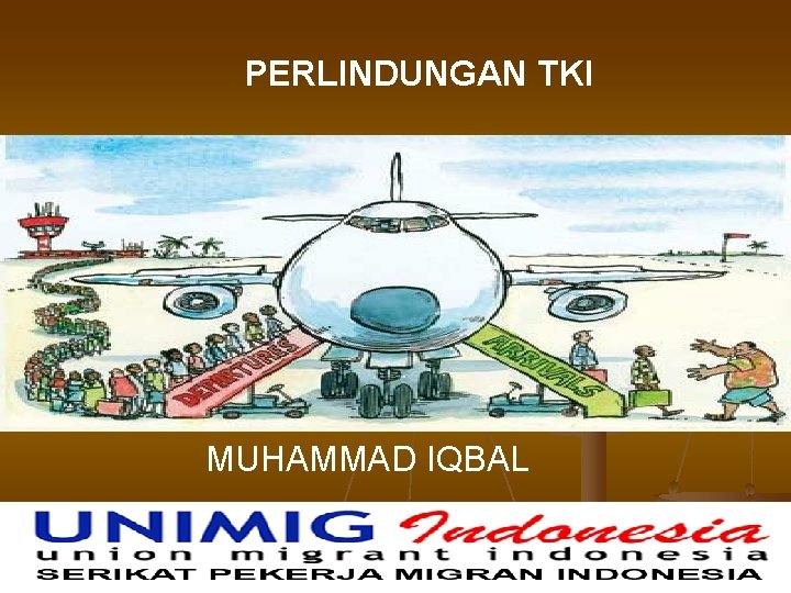 PERLINDUNGAN TKI MUHAMMAD IQBAL 