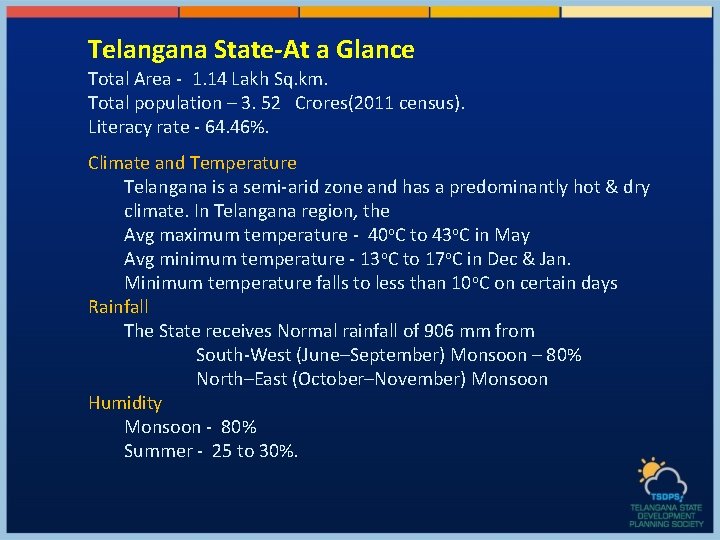 Telangana State-At a Glance Total Area - 1. 14 Lakh Sq. km. Total population